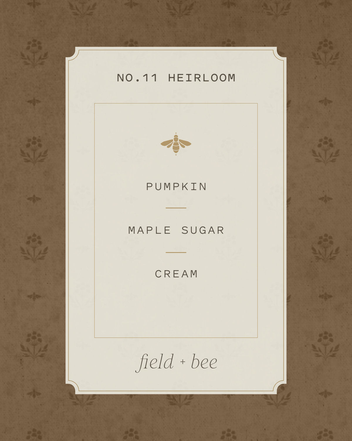 Field + Bee No. 11 Heirloom scent card: Pumpkin, Maple Sugar, Cream